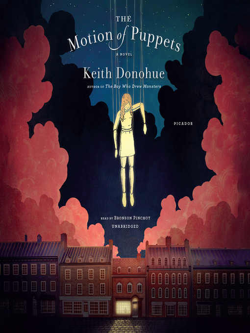 Title details for The Motion of Puppets by Keith Donohue - Available